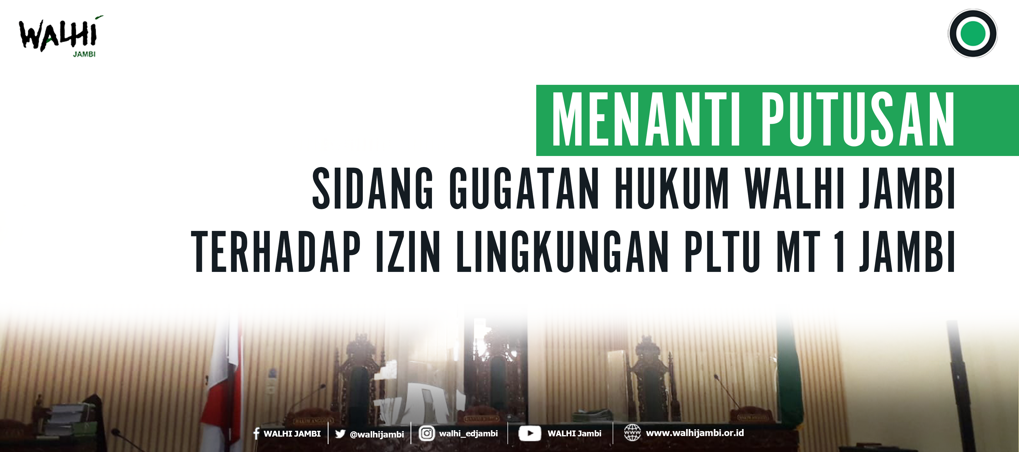 Read more about the article Siaran Pers – Menanti Putusan Sidang Gugatan Hukum WALHI Jambi Terhadap Izin Lingkungan PLTU MT 1 Jambi
